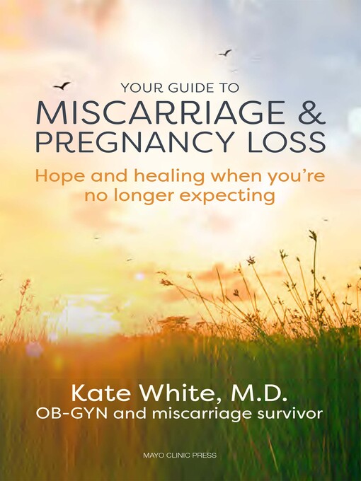 Title details for Your Guide to Miscarriage and Pregnancy Loss by Kate White - Wait list